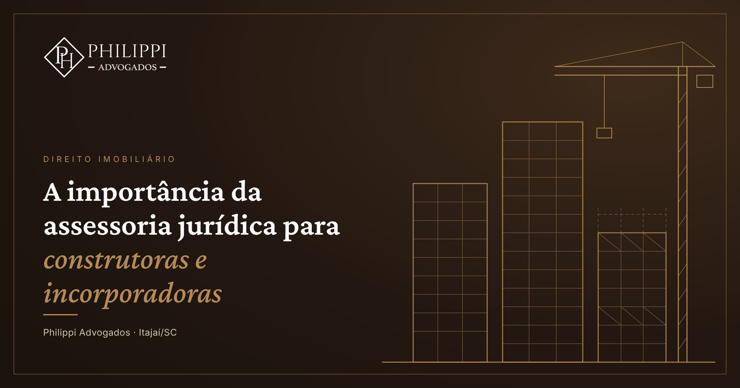 Ilustração de prédios em construção e guindaste com o título A importância da assessoria jurídica para construtoras e incorporadoras